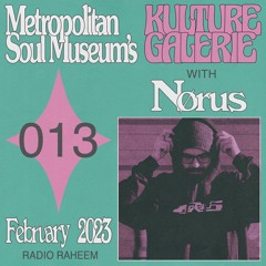Kulture Galerie 013 - Nørus [Radio Raheem]