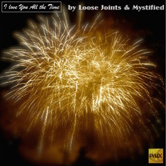I Love You All The Time (feat. Mystified)