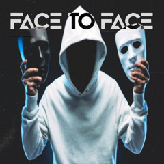 FACE TO FACE