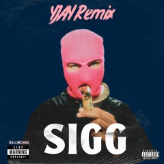 Ballinciaga - Sigg (YJAY Bootleg Remix)