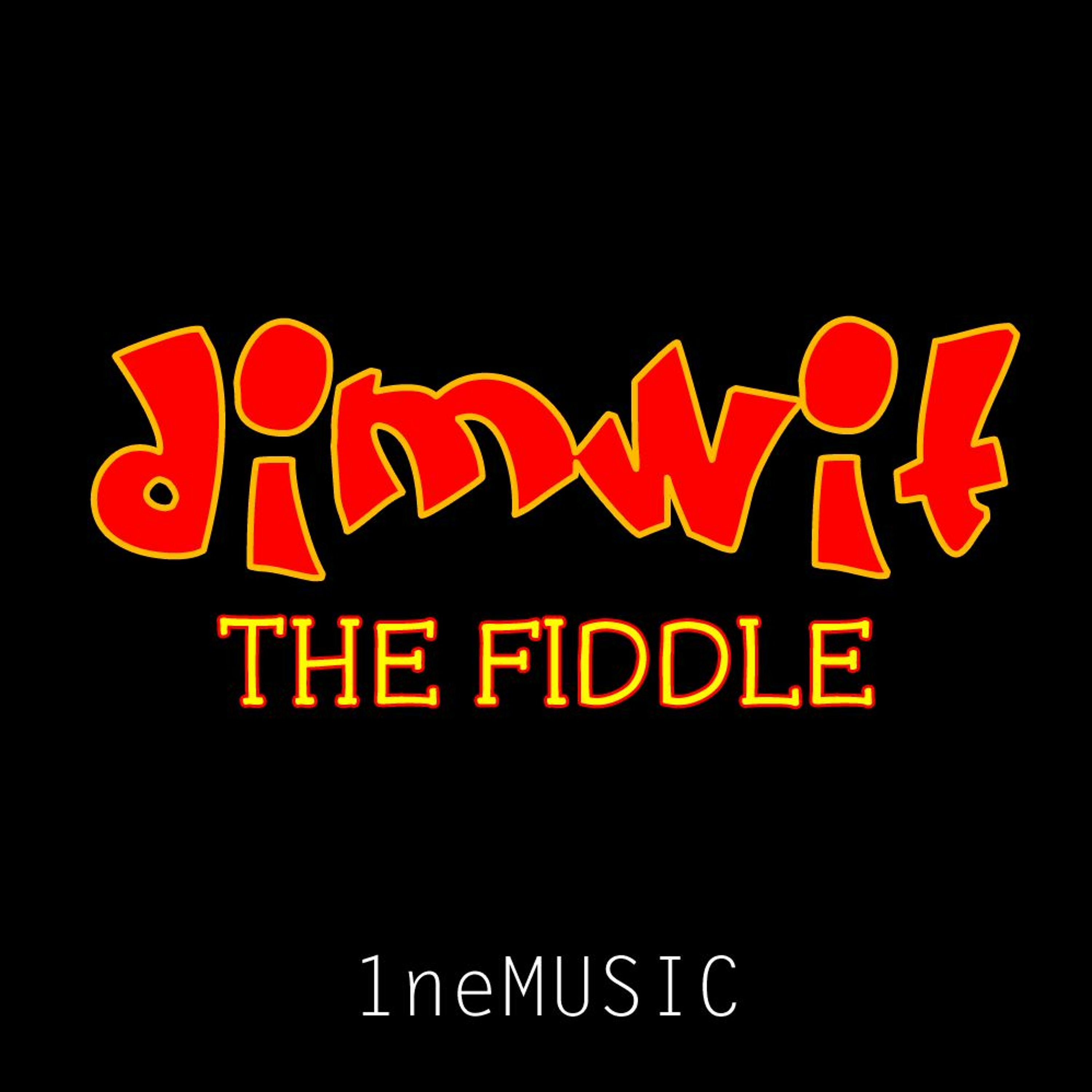 Dimwit - The Fiddle episode artwork