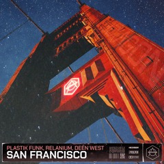 Plastik Funk X Relanium & Deen West - San Francisco (Extended Mix)