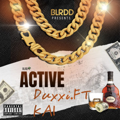 ACTIVE-Duxxi Ft. kai