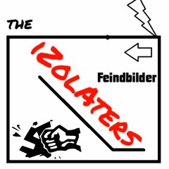 Isolaters - Feindbilder ( Demo Mastered 0605)