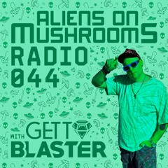 Aliens On Mushrooms Radio 044