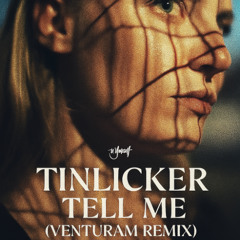 Tinlicker - Tell me (Venturam Remix)