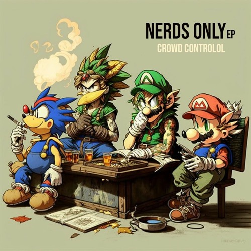 Crowd Controlol - Nerds Only EP