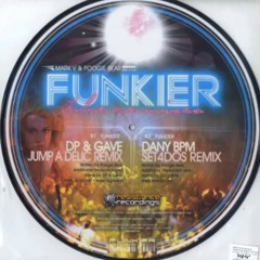Mark V & Poogie Bear - Funkier (DP & Gave Jump-A-Delic Remix)