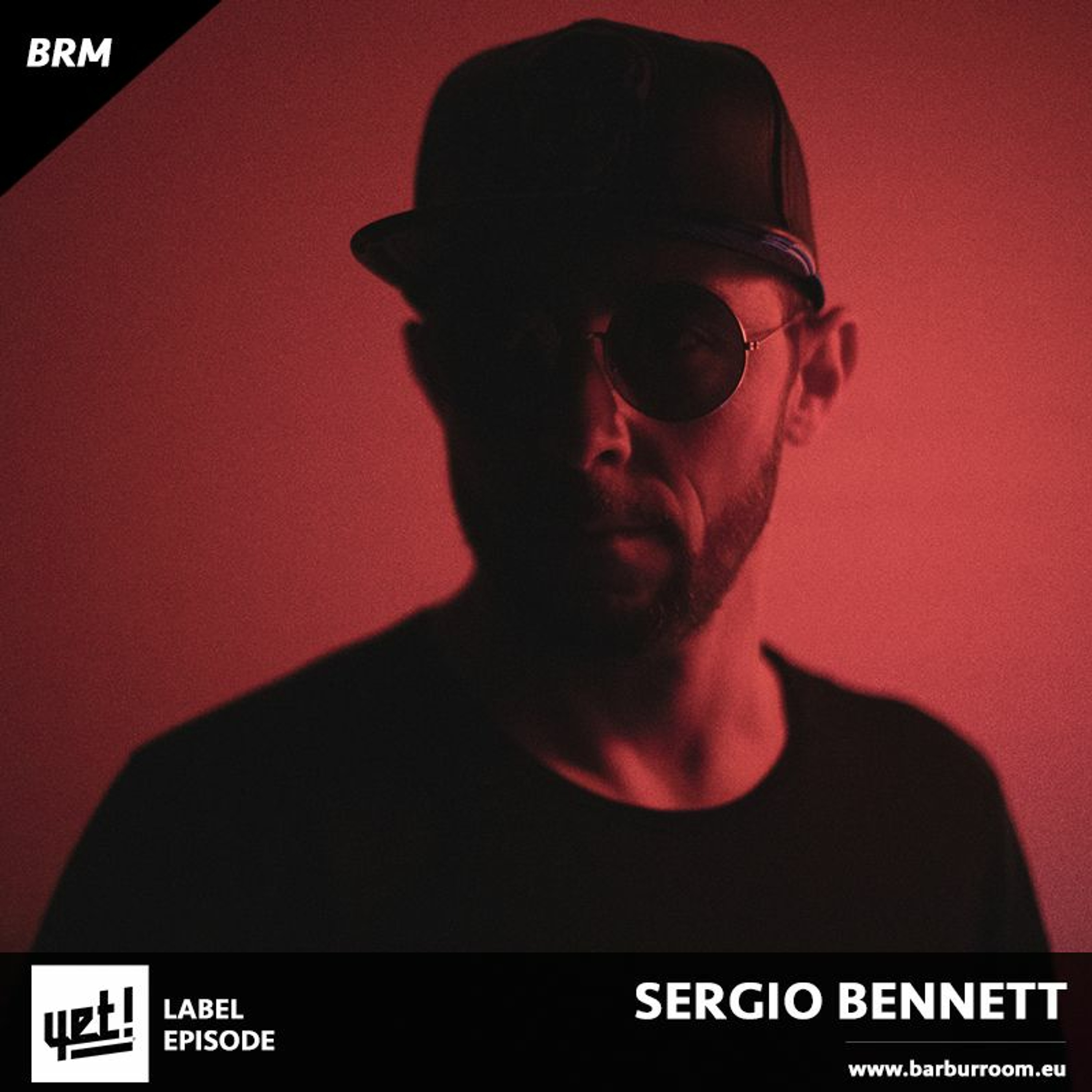 BRM Label Episode | Yet Records - SERGIO BENNETT - www.barburroom.eu episode artwork