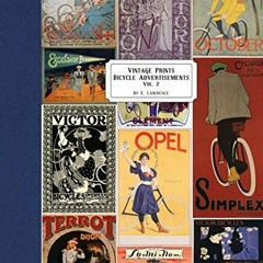 [DOWNLOAD] KINDLE 📒 Vintage Prints: Bicycle Advertisements: Vol. 2 by  E. Lawrence E