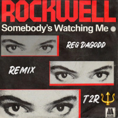 SOMEBODY'S WATCHIN' ME (REMIX) - @REGDAGODD