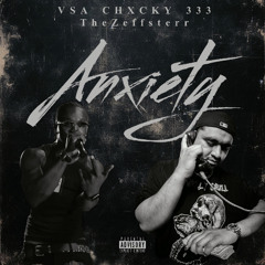 ANXIETY - VSA CHXCKY 333 x TheZeffsterr (Prod. malthe x itsakaibeat)