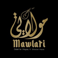 odette hayas &ghassan hayas (mawlati)