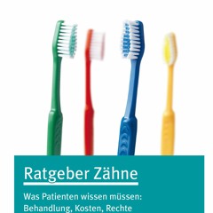 get [PDF] Download Ratgeber Z?hne: Was Patienten wissen m?ssen (German Edition)