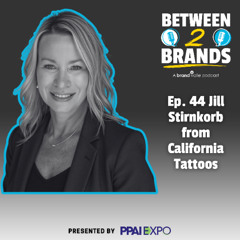 Ep. 44 - Jill Stirnkorb from California Tattoos