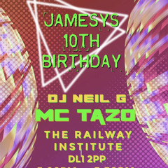 MC Tazo - DJ Neil G - James's 10th B'DAY Party 4/02/2024