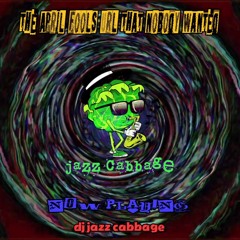 dj jazz cabbage @ The April Fools URL That Nobody Wanted
