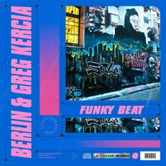 Berlin & Greg Kercia - Funky Beat