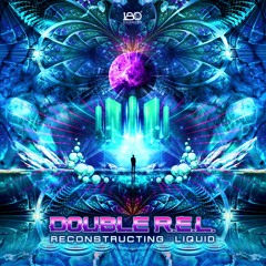 Double R.E.L - Reconstructing Liquid (Sample)