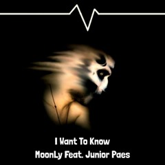 I Want To Know (feat. Junior Paes)