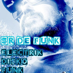 SR DE FUNK - SESION ESPECIAL - ELECTRIK DISKO FUNK - VEGA BAJA RADIO - FADER CLUB