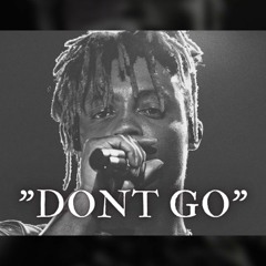 "Don't Go" |Juice WRLD Type Beat | Emotional Type Beat