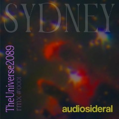 SYD- 28-02-24 MIX #0001 / audiosideral / TheUniverse2089