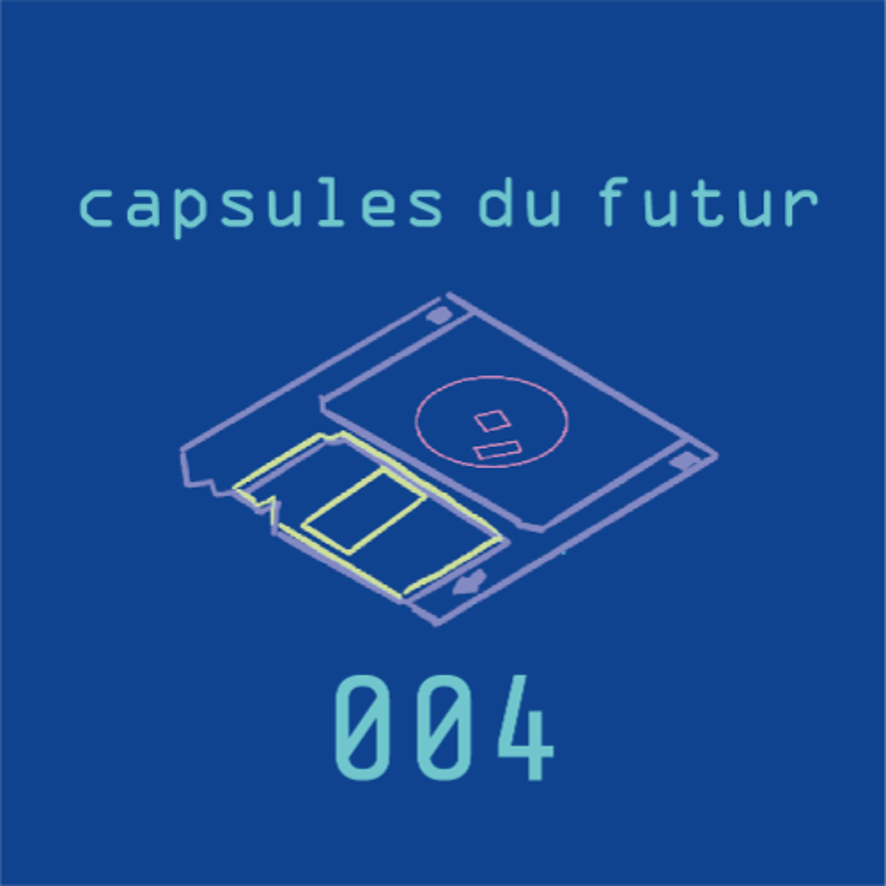 Capsules du futur - 004