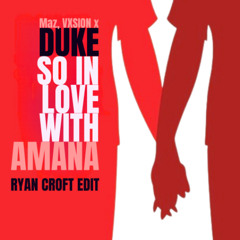 So In Love With Amana (Ryan Croft Edit)
