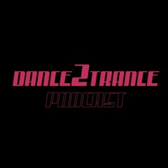 DANCE2TRANCE PODCAST