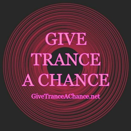 Give Trance A Chance - The Mix Series