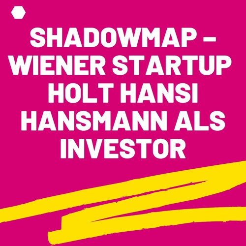 Shadowmap – Wiener Startup simuliert Sonne und holt Hansi Hansmann als Investor