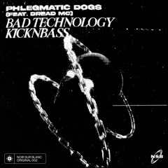 Phlegmatic Dogs - Kicknbass