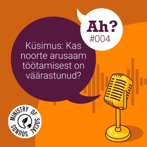 Ah? #004 - Kus on töö ja laua koht? Koos Merike Kimiga