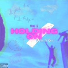 Holding On - Yung Ts