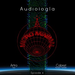 Audiología - Episode 4 - Artro (CR) & Cabret (Panamá, WHOIS?)