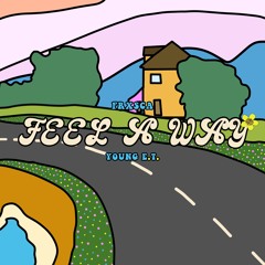 Feel A Way (Nate Frxsca + Young E.T.)