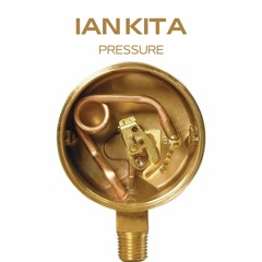 Ian Kita - Pressure (Original Mix)