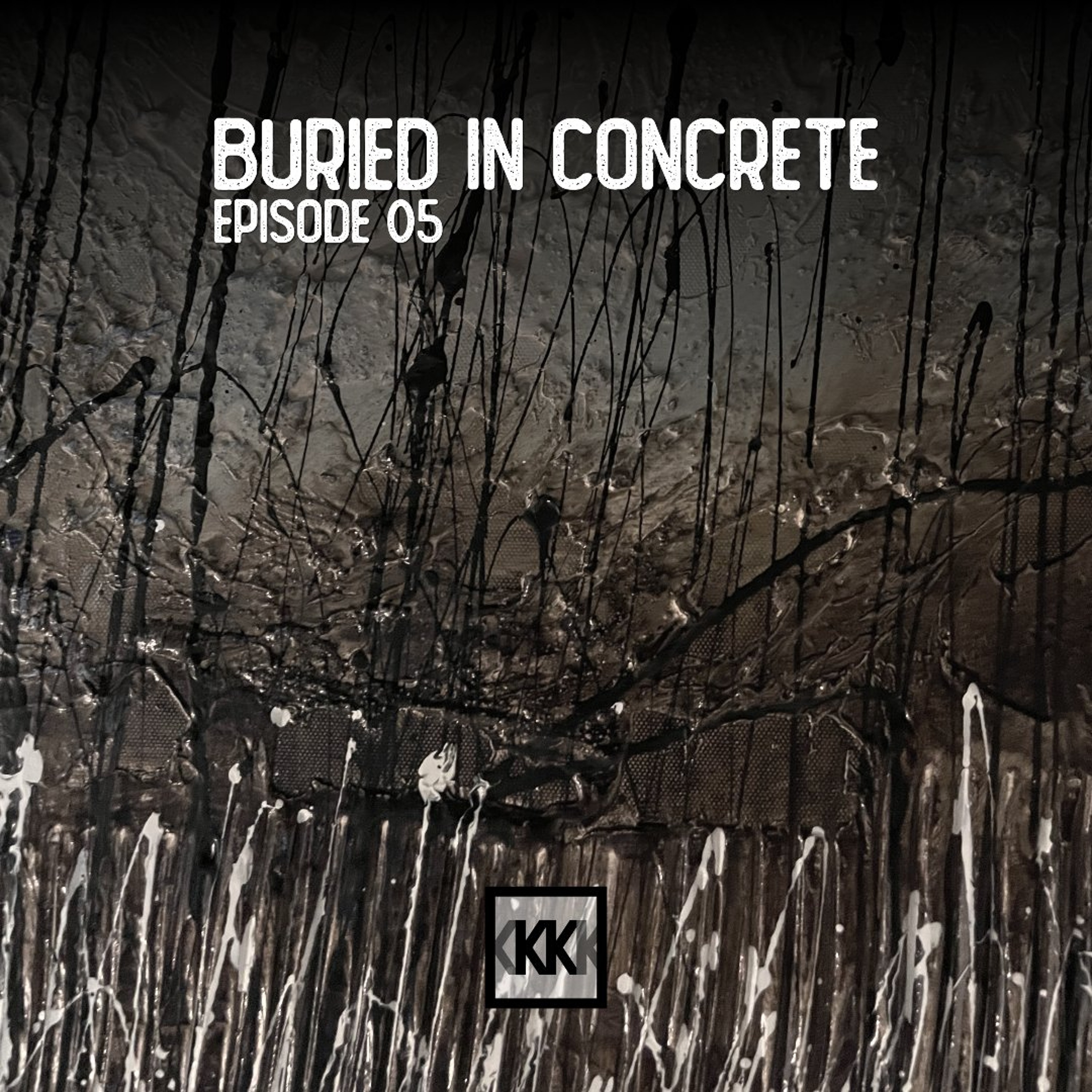 Buried In Concrete #5 (Ritual - Leftfield - Experimental) episode artwork