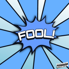 Fool!