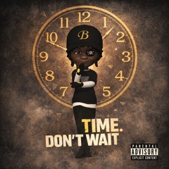 time dont wait (mastered)