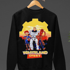 Wasteland Story A Mashup Of Fallout And Toy Story Shirt