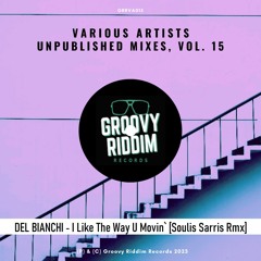 DEL BIANCHI  - I LIKE THE WAY U MOVIN` (Soulis Sarris Remix)