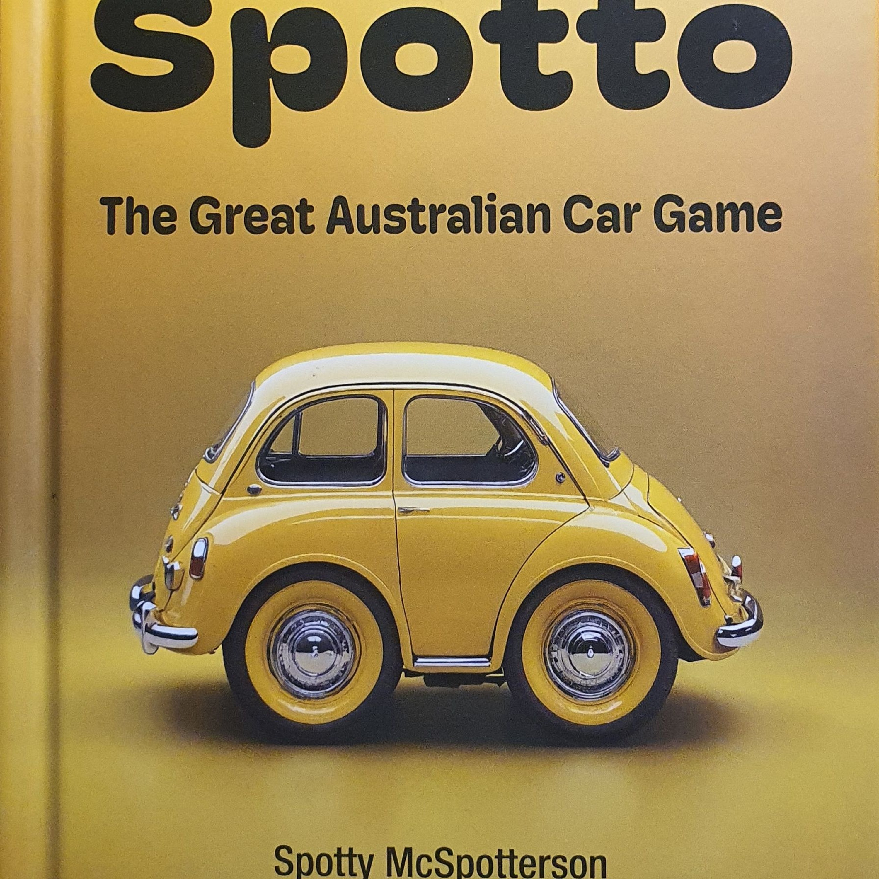 Spotto The Great Australian Car Game Is Now A Book -Graeme Kemlo With Spotty McSpotterson episode artwork