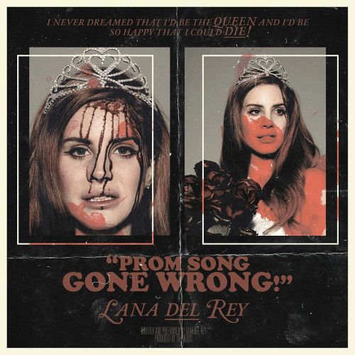 Stream Prom Song ( Gone Wrong ) - Lana Del Rey by sparklejumpropequeen |  Listen online for free on SoundCloud