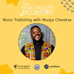Music Publishing With Munya Chanetsa