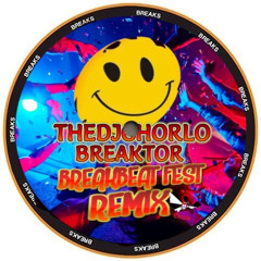 TheDjChorlo Breaktor - Breakbeat Fest (Remix) 2025