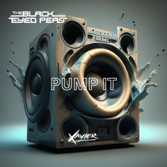 The Black Eyed Peas - Pump it (Xavier PSY FLIP) [Filtered on Vocal]