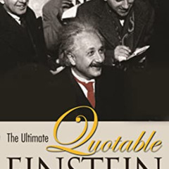 free EBOOK 📌 The Ultimate Quotable Einstein by  Albert Einstein,Alice Calaprice,Free