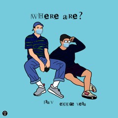 WHERE ARE (ft. Flav)